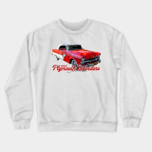 1955 Plymouth Belvedere Convertible Crewneck Sweatshirt